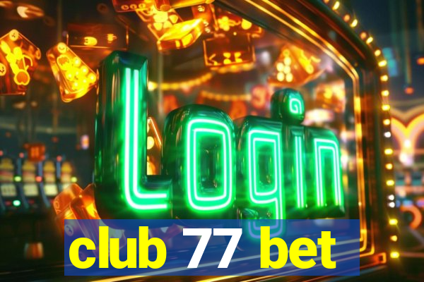 club 77 bet